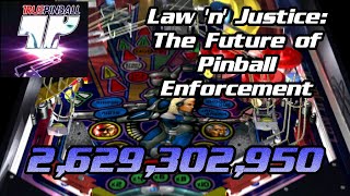 [True Pinball] Law 'n' Justice - 2,629,302,950