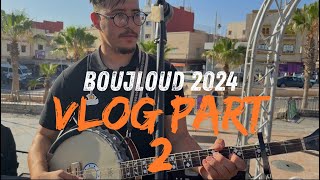 Vlog part2 : Boujloud 2024, Dchiera الدشيرة , elmzar, tagroupit imourign tamont, music tachlhit