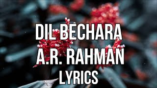 Dil Bechara Title Track (Lyrics) - Sushant Singh Rajput | Sanjana Sanghi | A.R. Rahman