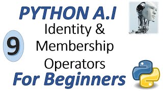 Machine Learning Tutorial Python : 9. Python Identity and Membership Operator