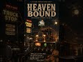 Heaven Bound (Full Song)