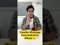 Transfer Whatsapp from Android to iPhone | iPhonetips