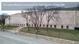 Joslyn Museum announces opening date