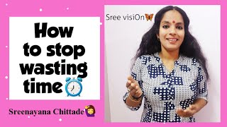 How to stop wasting time |സമയം പാഴാക്കുന്നത് എങ്ങനെ നിർത്താം|Malayalam Motivation|Sree VisiOn