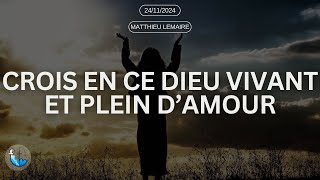 Crois en ce Dieu vivant et plein d’amour