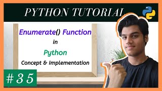 Python Enumerate Function | Concept and Implementation | Python Tutorials For Absolute Beginners