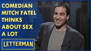 Comedian Mitch Fatel Thinks About Sex All The Time | Letterman
