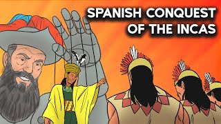 How The Spanish Actually Conquered The Inca Empire