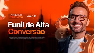 Como dominar a conversão entre etapas do funil | AULA 1 - A Máquina de Vendas