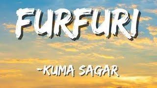 FurFuri | COVER SONG | Kuma Sagar