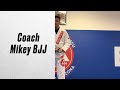 Welcome to Coach Mikey BJJ