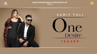 One Desire (Teaser) | Sumit Tuli | New Punjabi Song 2021 | Bamb Tape Records