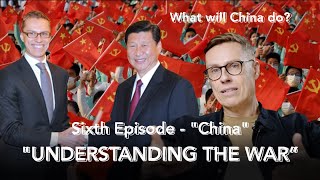 Understanding the War in Ukraine (6) - China
