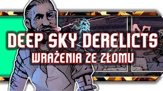 🔥 Deep Sky Derelicts / Recenzja kosmicznego Darkest Dungeon?