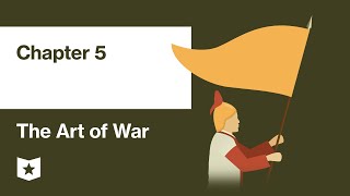 The Art of War by Sun Tzu | Chapter 5: Energy