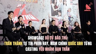 Showcase Bộ Tứ Báo Thủ: Trấn Thành tự tin phim hay, Quốc Anh từng casting Yêu Nhầm Bạn Thân| TGT