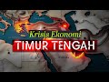 Krisis Ekonomi  Yang Berlaku Di Timur Tengah - Kompilasi