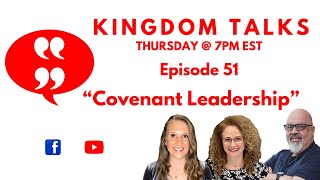 Ep 51 - Covenant Leadership