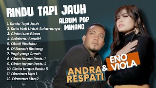 Andra Respati Ft Eno Viola - RINDU TAPI JAUH - SATU HATI UNTUK SELAMANYA || POP MINANG TERPOPULER