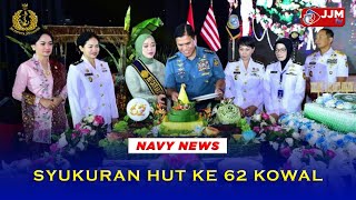 Navy News - SYUKURAN HUT KE 62 KOWAL