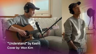 Understand - Keshi (cover by Won Kim) #Keshi #UnderstandCover #AcousticGuitarCover