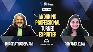 Working Professional Turned Exporter | Being Exporter | Bhagirath Goswami