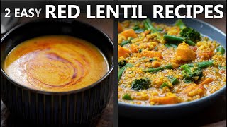 2 Easy RED LENTIL RECIPES for a Vegetarian and Vegan Diet | Easy Lentil Recipe