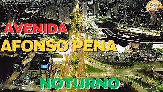 ✅ VISTA AÉREA NOTURNA DA AVENIDA AFONSO PENA - Campo Grande, Mato Grosso do Sul