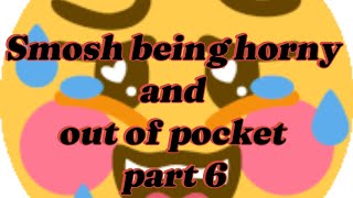 Smosh being horny and out of pocket part 6