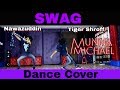 Swag Dance Video - Munna Michael | Bollywood | Choreography Dance Cover by Ajay Poptron | India