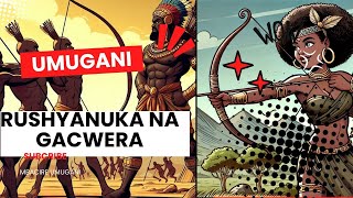 UMUGANI WA RUSHYANUKA NA GACWERA