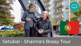 Setúbal Highlights - Shanna's Bossy Tour