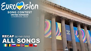 RECAP all songs (so far, 11/02)| Eurovision 2023🇺🇦