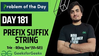 DAY 181 - Prefix Suffix String | Triw | JAVA | C++ | GFG POTD 21 Apr