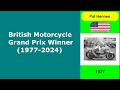 British Motorcycle Grand Prix Winner (1977-2024) | #AbyazTW #motogp #motorcycle