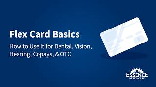 Flex Card Basics: How to Use It for Dental, Vision, Hearing, Copays & OTC