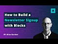 How to Build a Newsletter Signup with WordPress Blocks