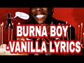 Burna Boy -Vanilla Lyrics