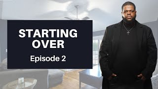 Starting Over | Episode 2
