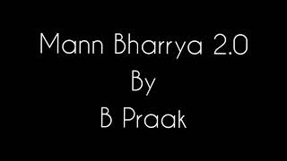 Mann Bharya 2.0 (Lyrics) - B Praak