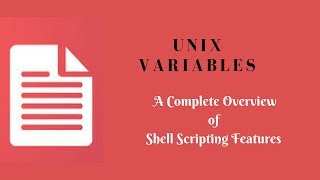 Unix Variables- A Complete Overview of Shell Scripting Features (Tutorial #6)