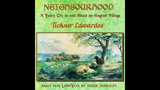 Neighbourhood – A Year’s Life in and About an English Village (version 2) Part 1/2