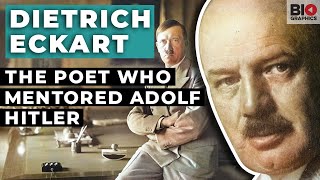 Dietrich Eckart - The Poet Who Mentored Adolf Hitler