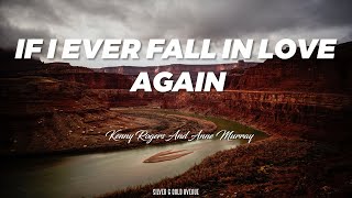 If I Ever Fall In Love Again (Lyrics) Kenny Rogers And Anne Murray