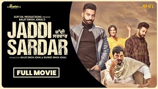 Jaddi Sardar Full Movie | Dilpreet Dhillon, Sippy Gill | Raphor Movies