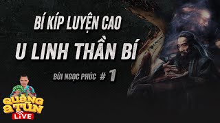 Truyện ma làng quê thời xưa cũ hay : CAO U LINH THẦN BÍ tập 1 | Quàng A Tũn live kể chuyện ma