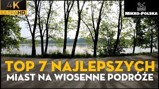 Mikro-Polska: Najlepsze miasta na wiosnę | Wiosna w Polsce (#79) 4K UHD