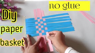 Diy paper basket|Paper craft|How to make paper basket at home|Diy paper basket no glue
