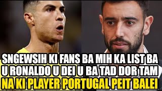 sngewsih ki fans ba mih ka list ba u ronaldo udei uba tad dor tam na ki player portugal peit balei