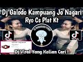 DJ GALODO KAMPUANG JO NAGARI REMIX PLAT KT || DJ MINANG VIRAL TIKTOK TERBARU 2024